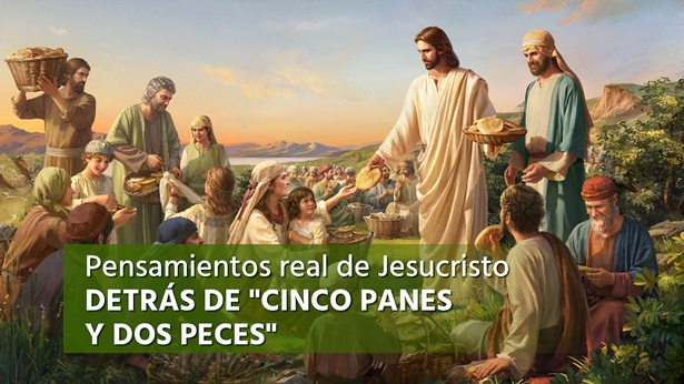 Pensamientos real de Jesucristo detrás de "Cinco panes y dos peces"
