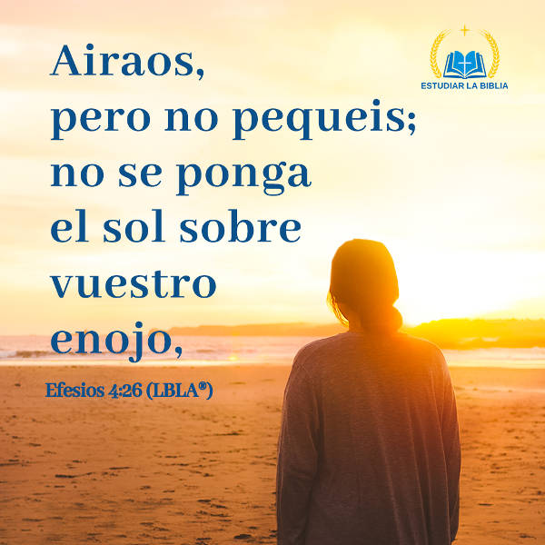Versículo de Hoy - Explicación de Efesios 4:26