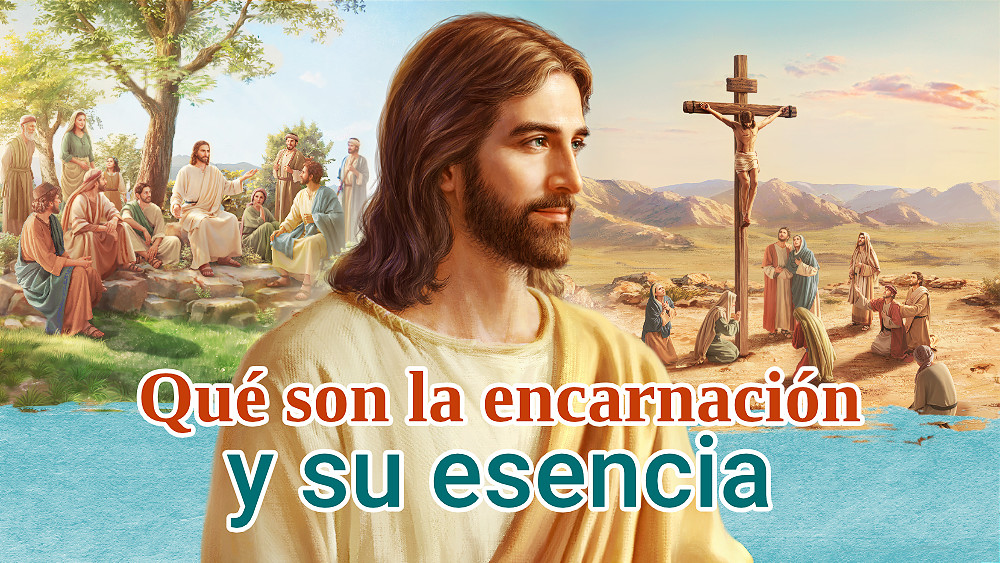 Qué son la encarnación y su esencia