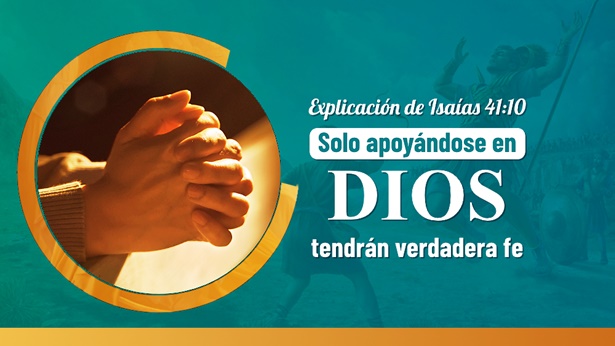 Explicación de Isaías 41:10: “No temas, porque yo estoy contigo”
