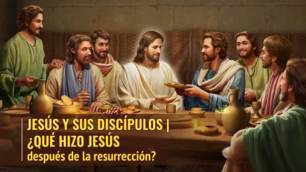 Jesús y sus discípulos | ¿Qué hizo Jesús después de la resurrección?