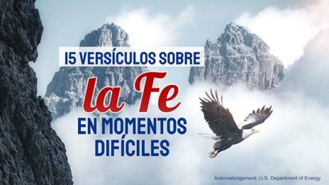 15 versículos sobre la fe en momentos difíciles