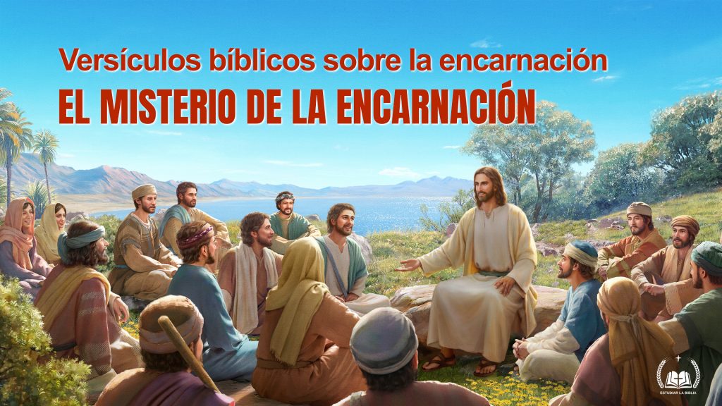 Versículos bíblicos sobre la encarnación – El misterio de la encarnación