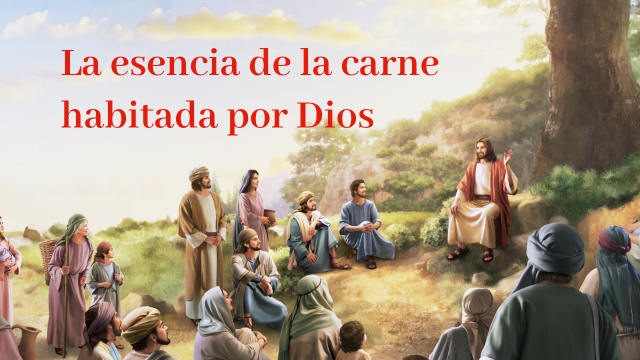 La esencia de la carne habitada por Dios