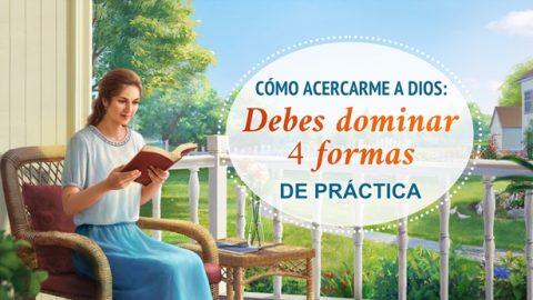 Cómo acercarme a Dios: Debes dominar 4 formas de práctica