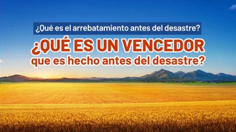 ¿Qué es el arrebatamiento antes del desastre? ¿Qué es un vencedor que es hecho antes del desastre?