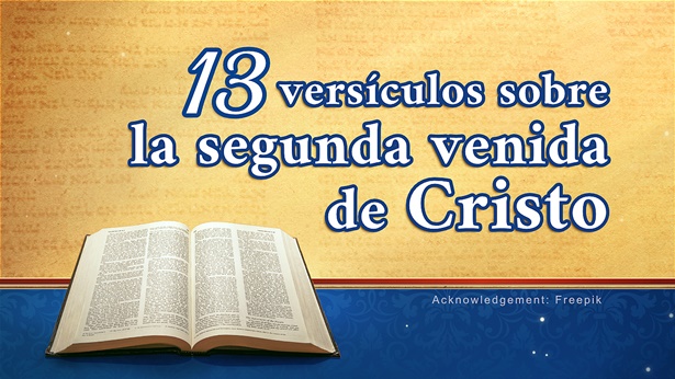 13 versículos sobre la venida de Cristo