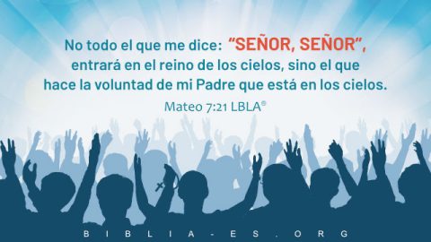 Explicación de Mateo 7:21: ¿Qué es hacer la voluntad de Dios?