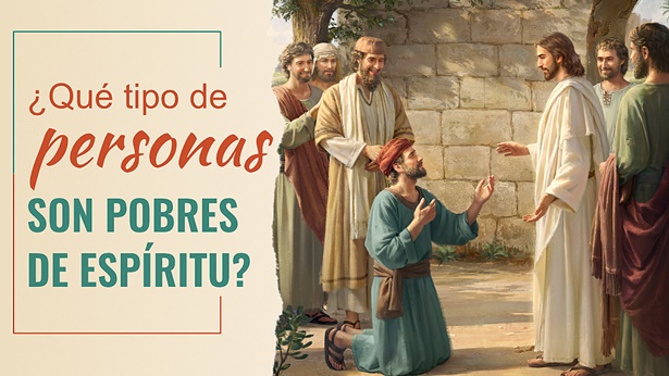 Explicación de Mateo 5:3: ¿Qué tipo de personas son pobres de espíritu?