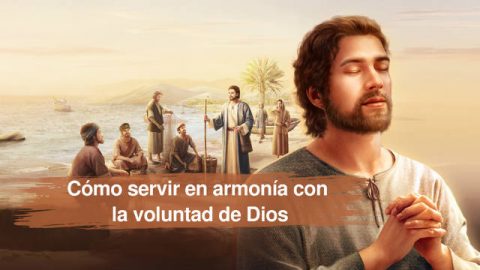 Cómo servir en armonía con la voluntad de Dios