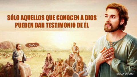 Sólo aquellos que conocen a Dios pueden dar testimonio de Él