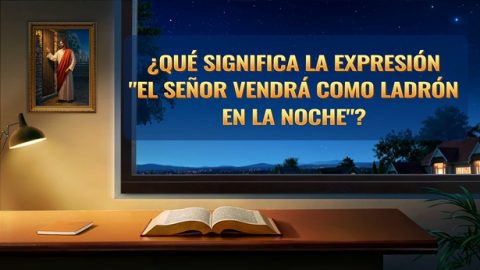¿Qué significa que el Señor vendrá como ladrón en la noche en la Biblia?
