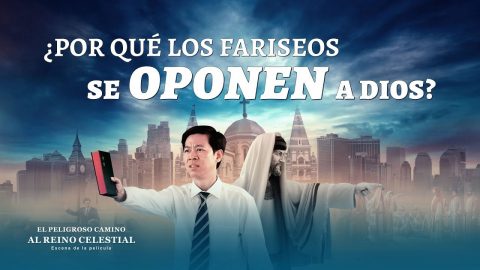 Película cristiana | La causa de la oposición de los fariseos religiosos a Dios (Fragmento destacado)