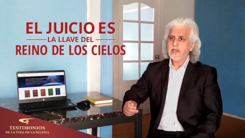 Testimonio cristiano 2021 | El juicio es la llave del reino de los cielos