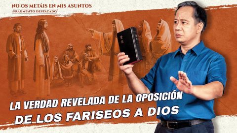 Película cristiana | La verdad revelada de la oposición de los fariseos a Dios (Fragmento destacado)