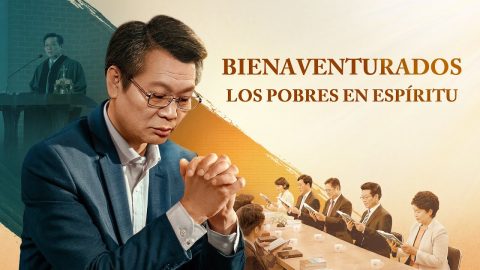 Película cristiana en español 2018｜"Bienaventurados los pobres en Espíritu"