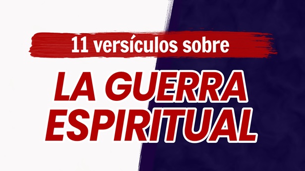 11 versículos sobre la guerra espiritual