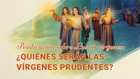 Predicación de las 10 vírgenes: ¿Quiénes serán las Vírgenes Prudentes?