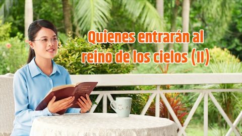 ¿Quienes no entrarán al reino de los cielos según la Biblia? (II)