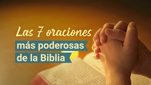 Las 7 oraciones más poderosas de la Biblia