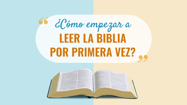 ¿Cómo empezar a leer la Biblia por primera vez?